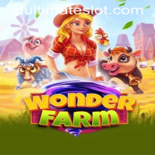 Exploring WonderFarm: The Latest Sensation with JD Ultimate